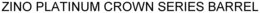 ZINO PLATINUM CROWN SERIES BARREL trademark