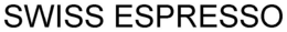 SWISS ESPRESSO trademark
