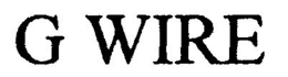 G WIRE trademark