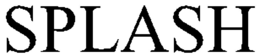 SPLASH trademark