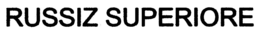 RUSSIZ SUPERIORE trademark