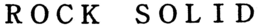 ROCK SOLID trademark