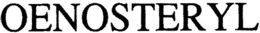 OENOSTERYL trademark