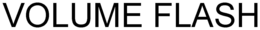 VOLUME FLASH trademark