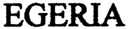 EGERIA trademark