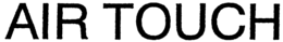 AIR TOUCH trademark