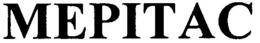 MEPITAC trademark