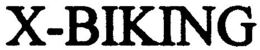 X-BIKING trademark