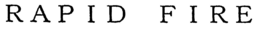 RAPID FIRE trademark
