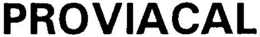 PROVIACAL trademark