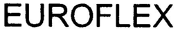 EUROFLEX trademark