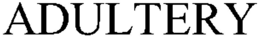 ADULTERY trademark