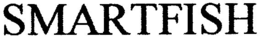 SMARTFISH trademark
