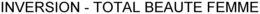 INVERSION - TOTAL BEAUTE FEMME trademark