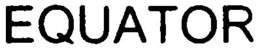 EQUATOR trademark