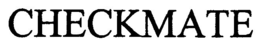 CHECKMATE trademark