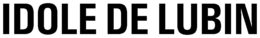 IDOLE DE LUBIN trademark