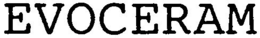 EVOCERAM trademark