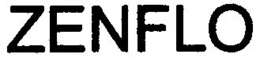 ZENFLO trademark