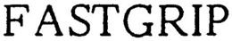 FASTGRIP trademark