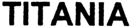TITANIA trademark