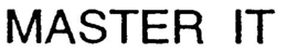 MASTER IT trademark
