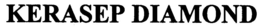 KERASEP DIAMOND trademark