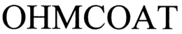 OHMCOAT trademark