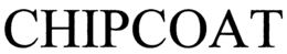 CHIPCOAT trademark