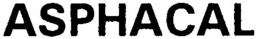 ASPHACAL trademark