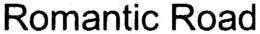 ROMANTIC ROAD trademark