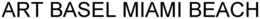 ART BASEL MIAMI BEACH trademark