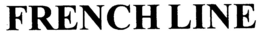 FRENCH LINE trademark