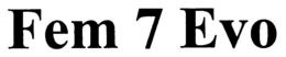 FEM 7 EVO trademark