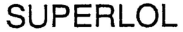 SUPERLOL trademark