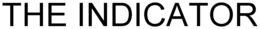 THE INDICATOR trademark