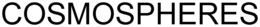 COSMOSPHERES trademark