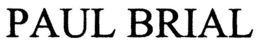 PAUL BRIAL trademark