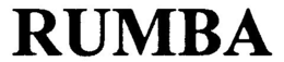 RUMBA trademark