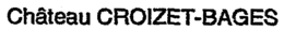 CHÂTEAU CROIZET-BAGES trademark
