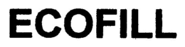 ECOFILL trademark