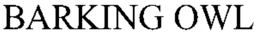 BARKING OWL trademark