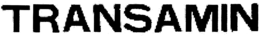 TRANSAMIN trademark