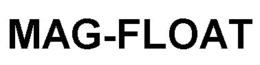 MAG-FLOAT trademark