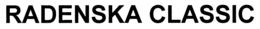 RADENSKA CLASSIC trademark