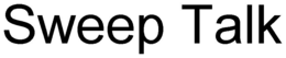 SWEEP TALK trademark