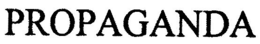 PROPAGANDA trademark