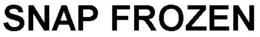 SNAP FROZEN trademark