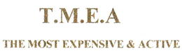 T.M.E.A THE MOST EXPENSIVE & ACTIVE ACTIVE trademark