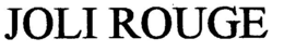 JOLI ROUGE trademark